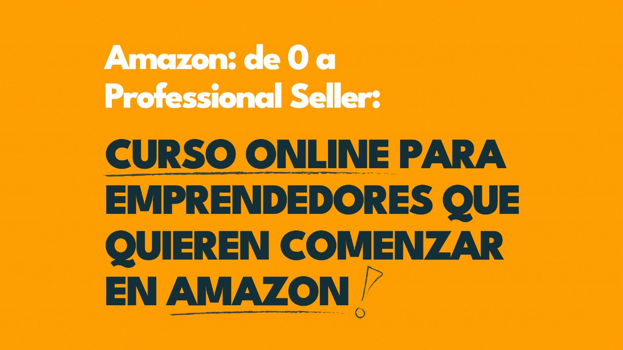 Amazon: de 0 a Professional Seller